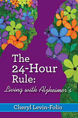 The 24 Hour Rule: Living with Alzheimer's