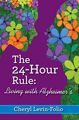 The 24 Hour Rule: Living with Alzheimer's
